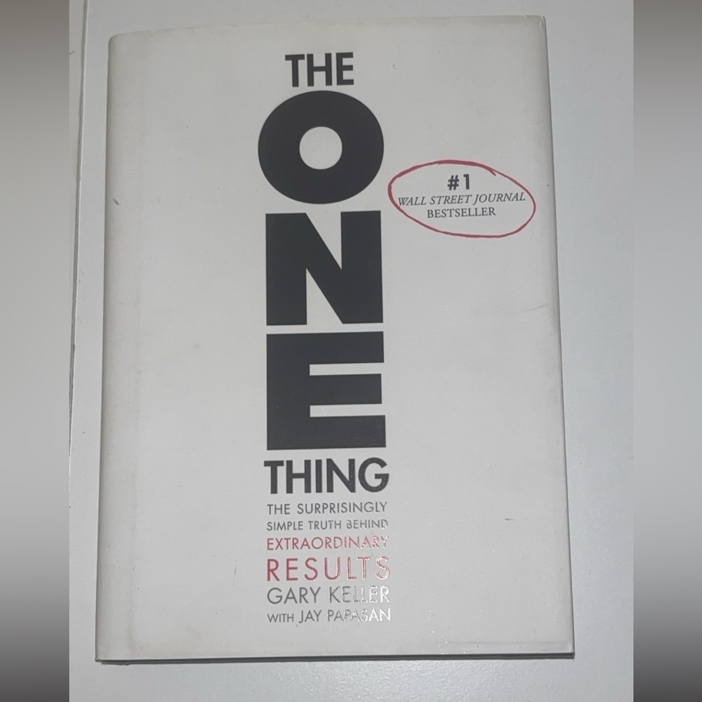 BOOK: The One Thing by Gary Keller with Jay Papsan